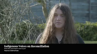 What does Reconciliation mean to you? Haana Edenshaw - Indigenous Voices on Reconciliation