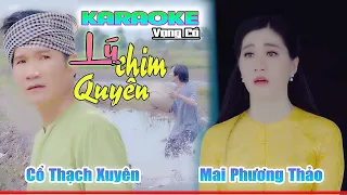 Karaoke Tân Cổ LÝ CHIM QUYÊN ( Full) - Mai Phương Thảo ft Cổ Thạch Xuyên