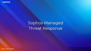Sophos Managed Threat Response   Threat Investigation Demo