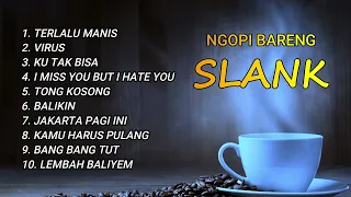 SLANK FULL ALBUM NOSTALGIA TERBAIK TANPA IKLAN