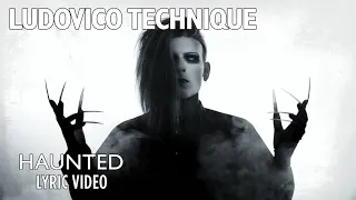 Ludovico Technique - Haunted (Lyric Video)