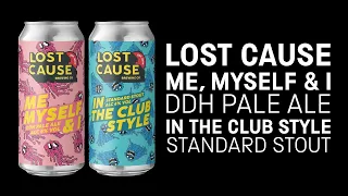 Lost Cause - Me, Myself & I (Pale ale) + In the Club Style (Stout)  - HopZine Video Beer Review