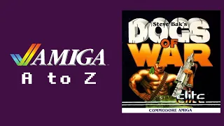 Dogs of War for Amiga and the fine art of stepping aside | Amiga A to Z