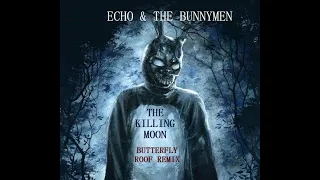 ECHO & THE BUNNYMEN The Killing Moon BUTTERFLY ROOF REMIX 2022