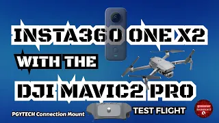 Insta360 One X2 With The DJI Mavic2 Pro Test Flight #insta360onex2 #djimavic2pro #pgytechmount