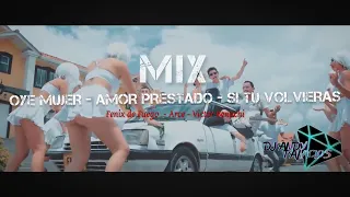 Mix Caucano: Oye Mujer - Amor Prestado - Si tu Volvieras ( Dj Andy Palacios )
