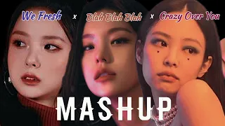 Kep1er x ITZY x BLACKPINK - 'We Fresh x Blah Blah Blah x Crazy Over You' MASHUP