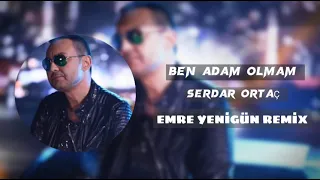 Dj Emre Yenigün ft. Serdar Ortaç - Ben Adam Olmam (Remix)