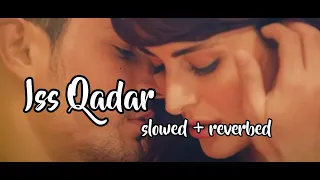 Iss Qadar Pyaar Hai- Bhaag Johnny (𝙎𝙡𝙤𝙬𝙚𝙙 + 𝙍𝙚𝙫𝙚𝙧𝙗)