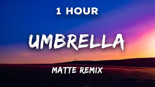 [1 Hour] Ember Island - Umbrella | Matte Remix | 1 Hour Loop