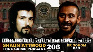 Broadmoor Psychiatrist's Stories: Dr Sohom Das | True Crime Podcast 206