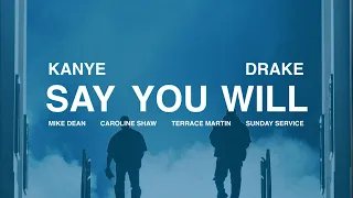 henchick lamar - Say You Will (feat. Drake, Ye, Mike Dean, The Sunday Service Choir) (VISUALIZER)