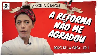 DONA DO DEDO DE LA CHICA DIZ QUE REFORMA FEITA PELO PESADELO 'NÃO AGRADOU'  | A Conta Chegou