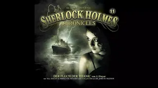 Sherlock Holmes Chronicles: Folge 11: "Der Fluch der Titanic" (Komplettes Hörspiel)