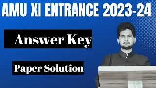 AMU 11th Entrance 2023 Answer Key || AMU 11th Entrance 2023 Paper Discussion || Cutoff || Solution