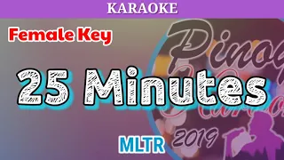 25 Minutes by MLTR (Karaoke : Female Key)