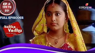 Balika Vadhu | बालिका वधू | Ep. 199 To 201 | Jagdish ने Anandi को याद किया | Full Episodes