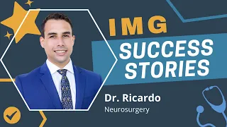 IMG Success Story: Neurosurgery Match for Non-US IMG Dr. Ricardo