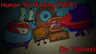 Human Trafficking (New) - Vs. Spongebob Parodies OST (NOT MINE)