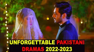 Top 8 Unforgettable Pakistani Dramas 2022-2023