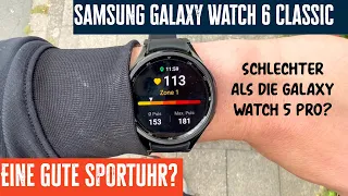 Ist die Samsung Galaxy Watch 6 Classic eine gute Sportuhr? Test + Vergleich zur Galaxy Watch 5 Pro!