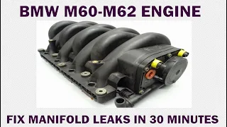 BMW M60 & M62 V8 Engine - Simple fix for Inlet Manifold - BMW M60/M62