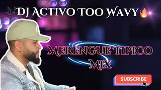 Dj Activo Merengue tipico mix🔥🔥