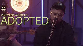 Adopted - Vineyard Worship (Live)