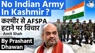 No Indian Army in Kashmir Soon? AFSPA Could be Removed from Kashmir says Amit Shah | Prashant Dhawan