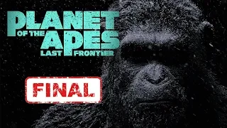 #2 Planet of the Apes I ПЛАНЕТА ОБЕЗЬЯН I Last Frontier