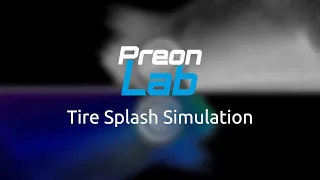 Tire Splash Simulation in PreonLab