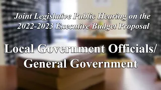 Local Government - 2022 New York State Budget Hearing