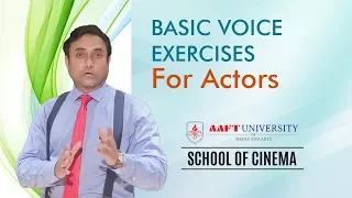 Basic Voice Exercises for Actor |  School of Cinema | AAFT University