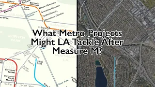 What Metro Projects Might LA Tackle After Measure M?