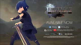 Final Fantasy XV Pocket Edition - iOS Android // Official Trailer
