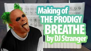 Making of The Prodigy - Breathe by DJ Stranger