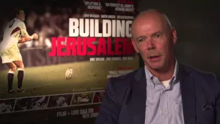 Building Jerusalem (2015) | Exclusive Interview With Sir Clive Woodward