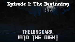 THE BEGINNING - Into the Night (S1) (Part 1) - The Long Dark