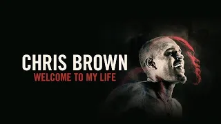 Welcome To My Life - Chris Brown Documentary