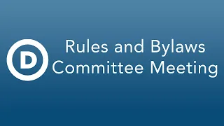 December 2 - Rules and Bylaws Committee Meeting