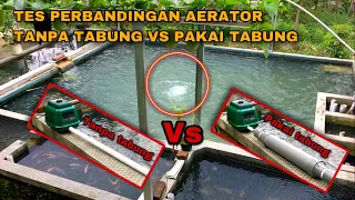 TES PERBANDINGAN AERATOR TANPA TABUNG VS AERATOR PAKAI TABUNG - SEMBURAN BERBEDA / SAMA SAJA ?
