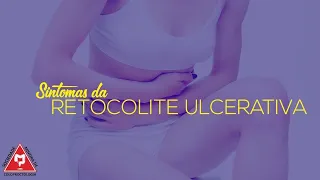 Quais são sintomas de Retocolite Ulcerativa?