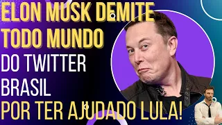 Elon Musk demite pessoal do Twitter Brasil que ajudou a esquerda nas eleições!