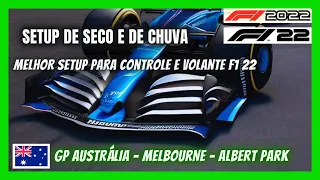 F1 22 MELHOR SETUP DE SECO E CHUVA GP AUSTRÁLIA ALBERT PARK MELBOURNE - F1 2022 - #AndréLéoShark