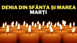 Denia din Sfanta si Marea Marti