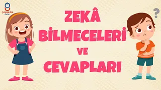 ZEKA BİLMECELERİ VE CEVAPLARI