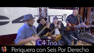 C4 Trío performs Periquera con Seis Por Derecho