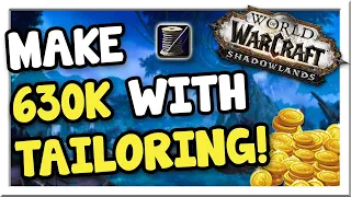 Make 600-630k with Tailoring! 9.0.5 | Shadowlands | WoW Gold Making Guide