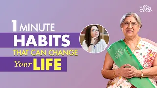 1 Minute Habits that can Change Your Life | Dr. Hansaji