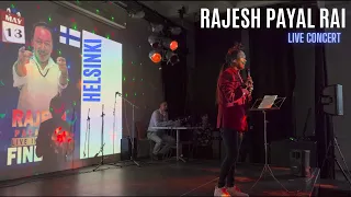 Rai is King | Rajesh Payal Rai - Hurukkai Bhaye Ma | Live Concert In Helsinki, Finland